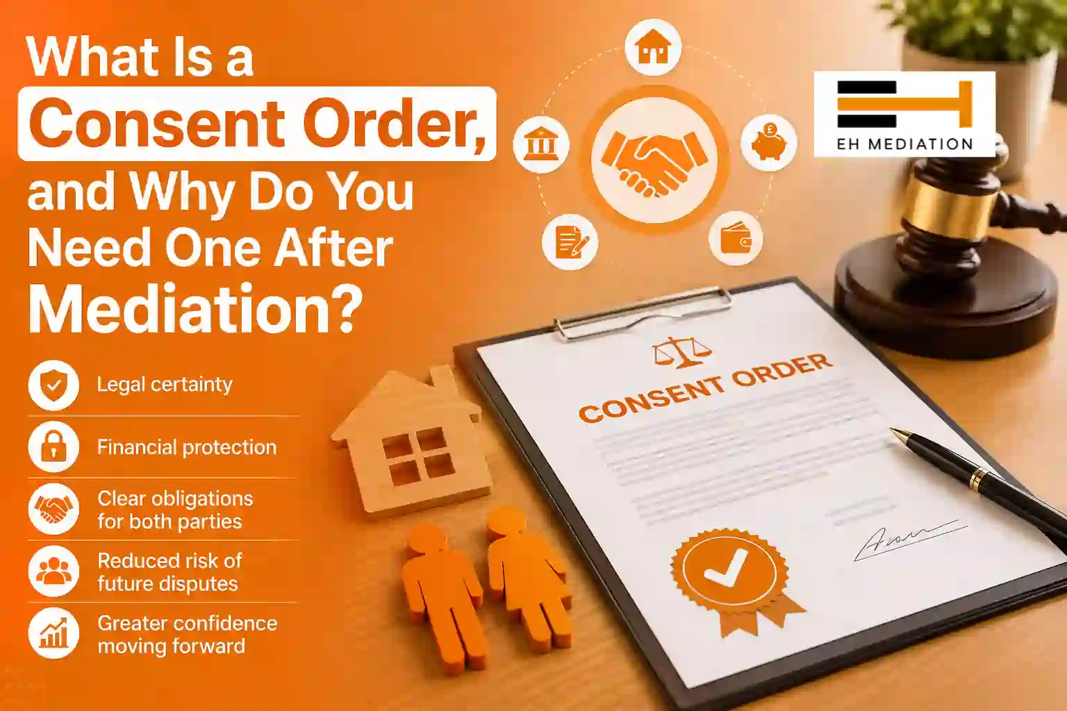 What Is a Consent Order, and Why Do You Need One After Mediation Kingston upon Thames?